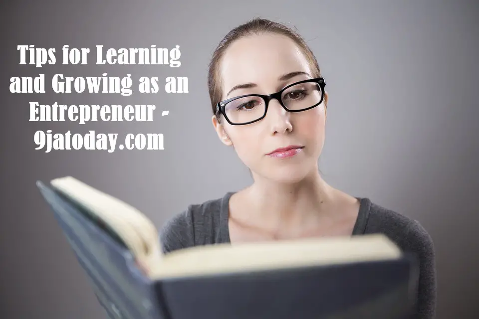 Tips for Learning and Growing as an Entrepreneur