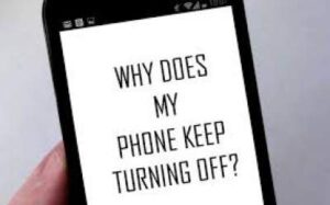 Solution to Why Does My Phone Keep Turning Off Itself