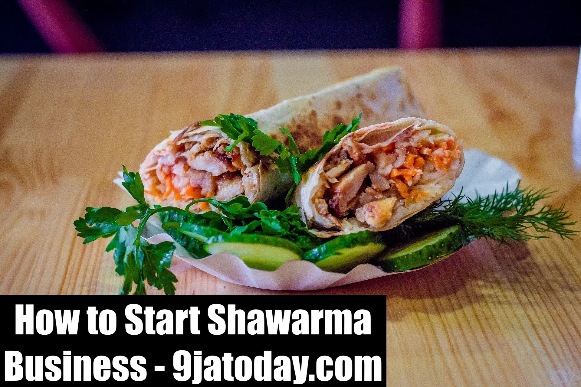 How to Start Shawarma Business