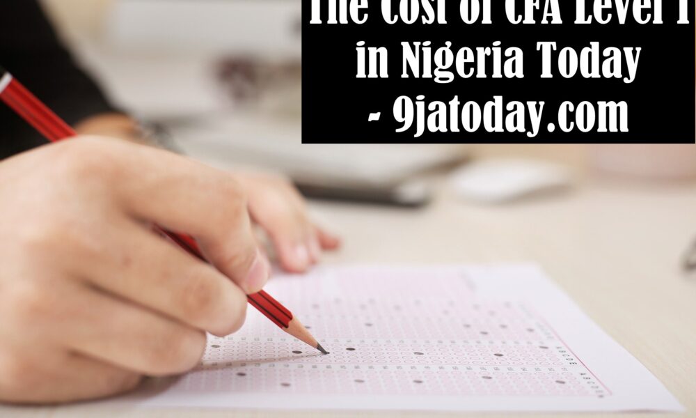 The Cost of CFA Level 1 in Nigeria Today