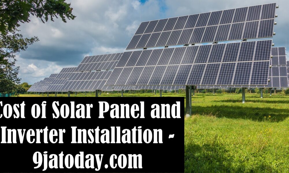 Cost of Solar Panel and Inverter Installation
