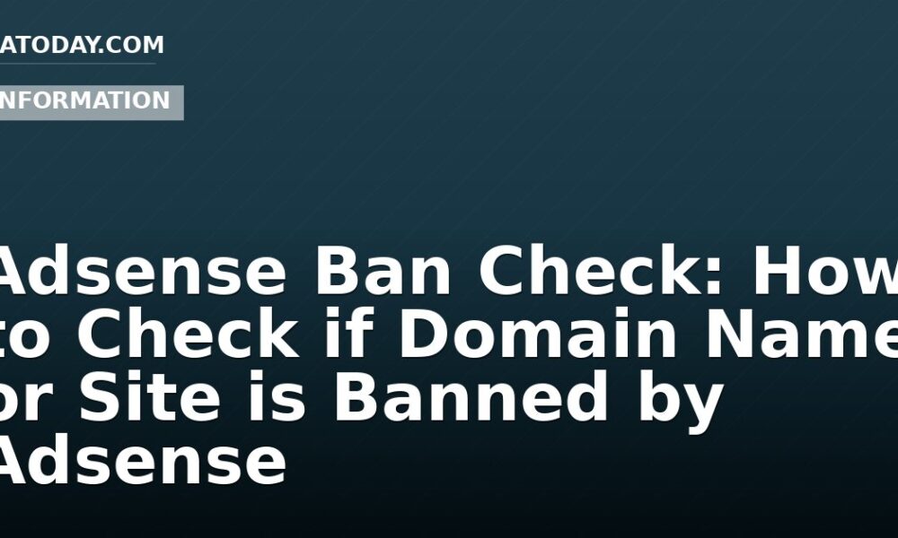 Adsense Ban Check: How to Check if Domain Name or Site is Banned by Adsense