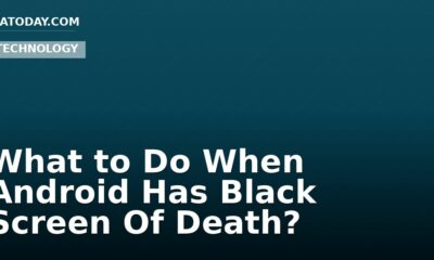 What to Do When Android Has Black Screen Of Death?