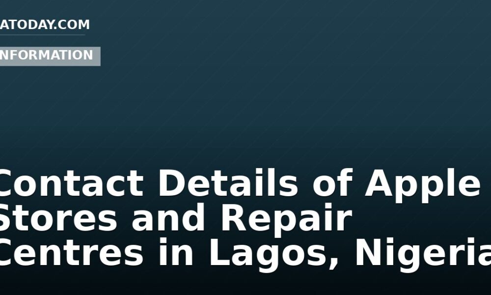 Contact Details of Apple Stores and Repair Centres in Lagos, Nigeria
