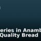 7 Bakeries in Anambra With Quality Bread
