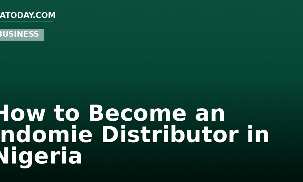 How to Become an Indomie Distributor in Nigeria