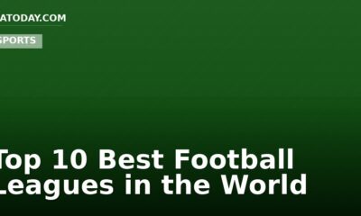 Top 10 Best Football Leagues in the World
