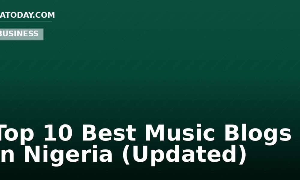 Top 10 Best Music Blogs In Nigeria (Updated)