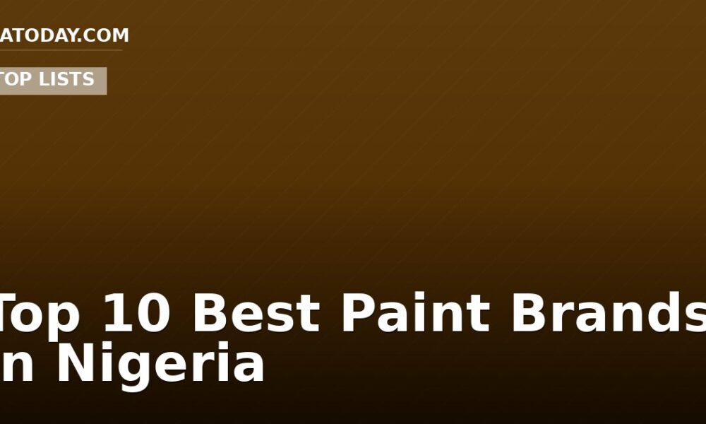 Top 10 Best Paint Brands In Nigeria