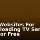 Best Websites For Downloading TV Series And For Free