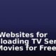 Best Websites for Downloading TV Series And Movies for Free