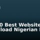 Top 10 Best Websites to Download Nigerian Music 2022