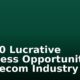Top 10 Lucrative Business Opportunities In Telecom Industry