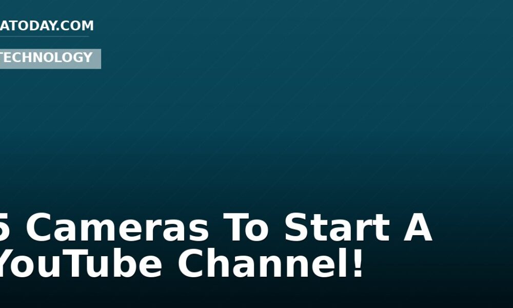 5 Cameras To Start A YouTube Channel!