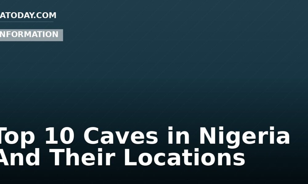 Top 10 Caves in Nigeria And Their Locations