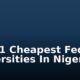 Top 11 Cheapest Federal Universities In Nigeria 2020