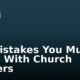 Six Mistakes You Must Avoid With Church Leaders