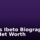 Cletus Ibeto Biography And Net Worth