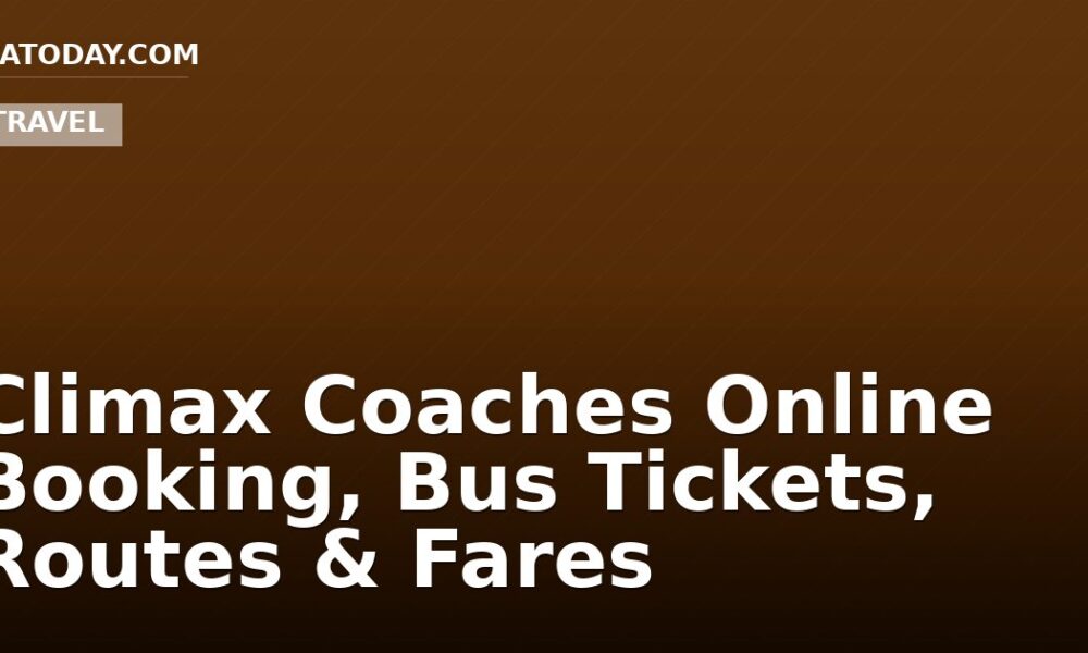 Climax Coaches Online Booking, Bus Tickets, Routes & Fares