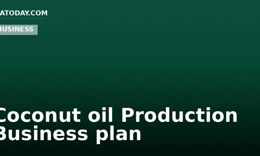 Coconut oil Production Business plan