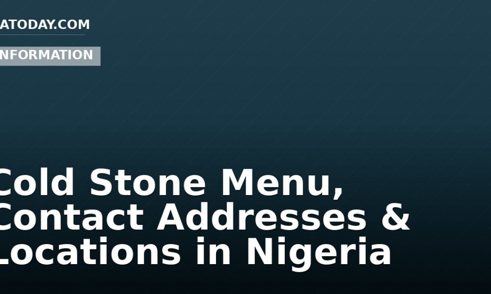 Cold Stone Menu, Contact Addresses & Locations in Nigeria