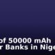 Cost of 50000 mAh Power Banks in Nigeria