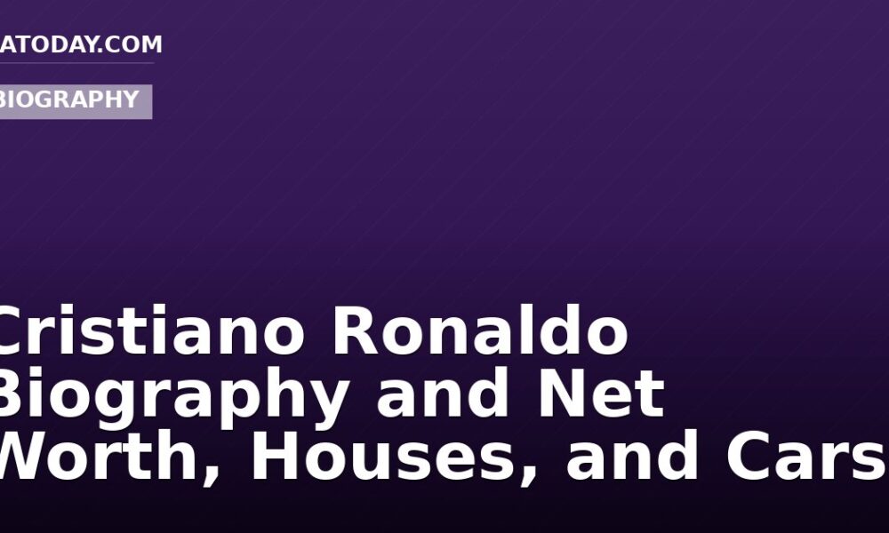 Cristiano Ronaldo Biography and Net Worth, Houses, and Cars