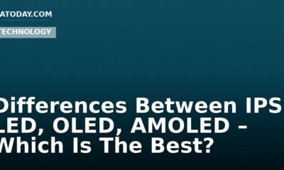 Differences Between IPS, LED, OLED, AMOLED – Which Is The Best?