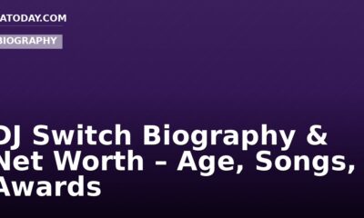 DJ Switch Biography & Net Worth – Age, Songs, Awards