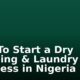 How To Start a Dry Cleaning & Laundry Business in Nigeria