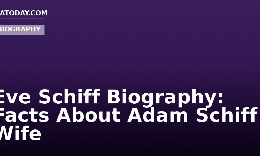 Eve Schiff Biography: Facts About Adam Schiff Wife