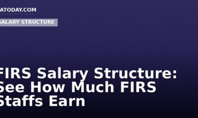 FIRS Salary Structure: See How Much FIRS Staffs Earn