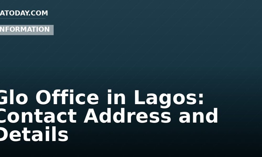 Glo Office in Lagos: Contact Address and Details