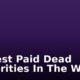 Highest Paid Dead Celebrities In The World