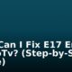 How Can I Fix E17 Error on GoTv? (Step-by-Step Guide)