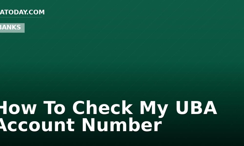 How To Check My UBA Account Number