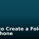 How to Create a Folder On iPhone