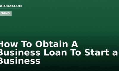 How To Obtain A Business Loan To Start a Business