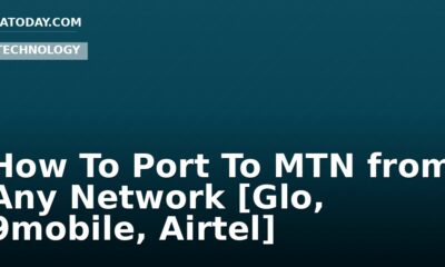 How To Port To MTN from Any Network [Glo, 9mobile, Airtel]