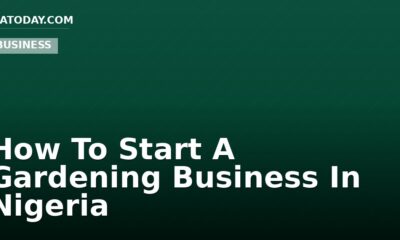 How To Start A Gardening Business In Nigeria