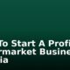 How To Start A Profitable Supermarket Business In Nigeria