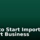 How to Start Import and Export Business