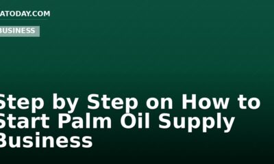 Step by Step on How to Start Palm Oil Supply Business