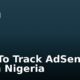 How To Track AdSense Pin In Nigeria