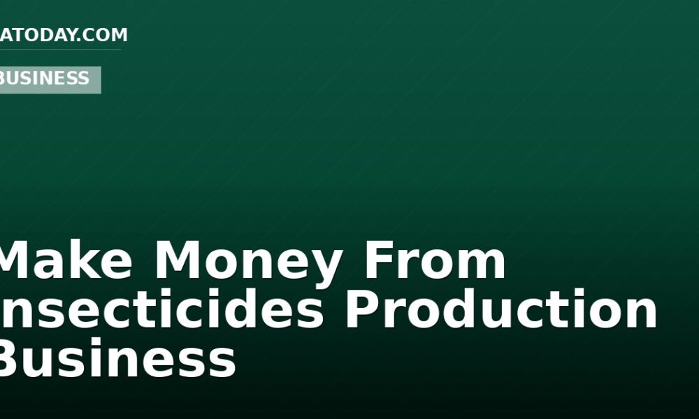 Make Money From Insecticides Production Business