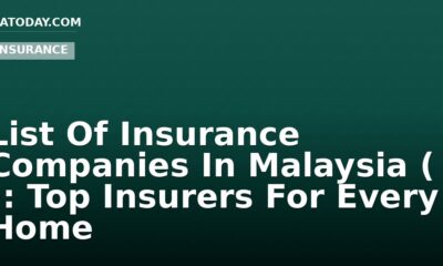 List Of Insurance Companies In Malaysia ( ): Top Insurers For Every Home