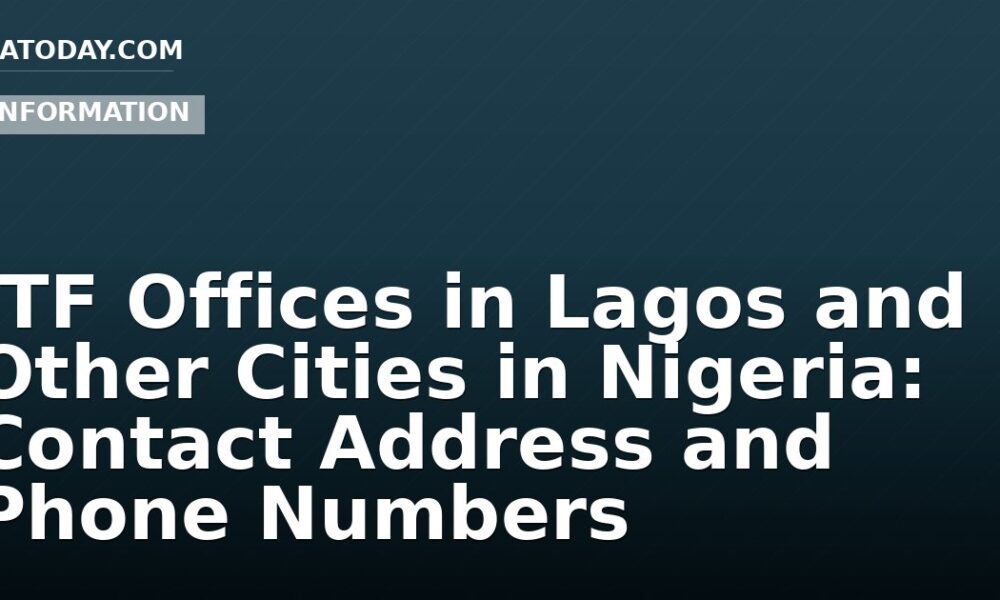 ITF Offices in Lagos and Other Cities in Nigeria: Contact Address and Phone Numbers