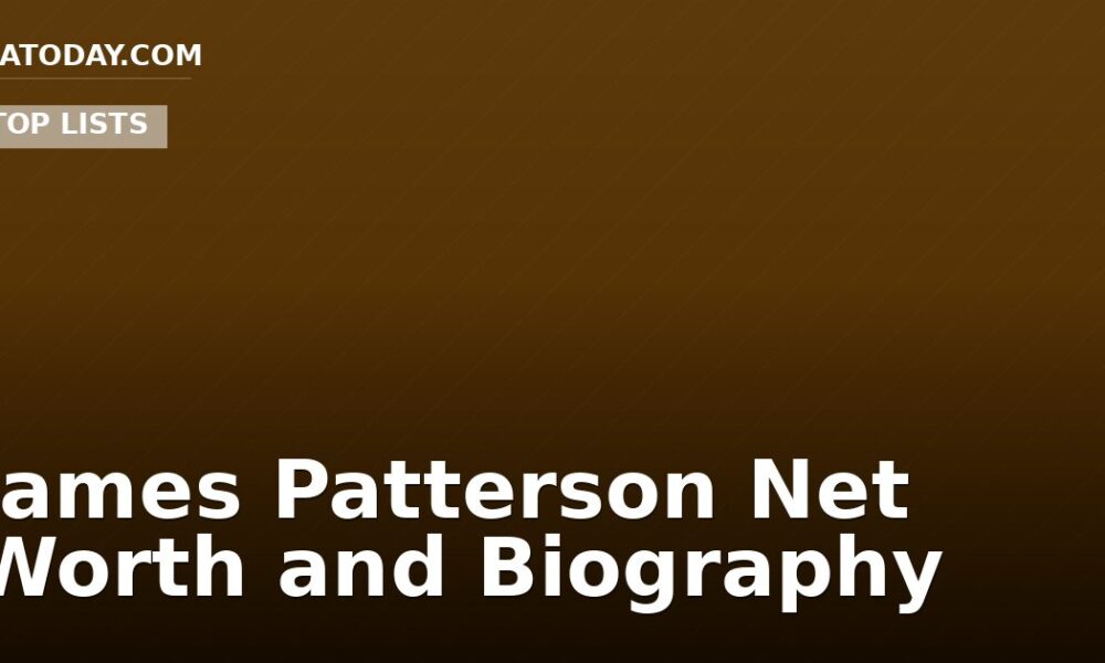 James Patterson Net Worth and Biography