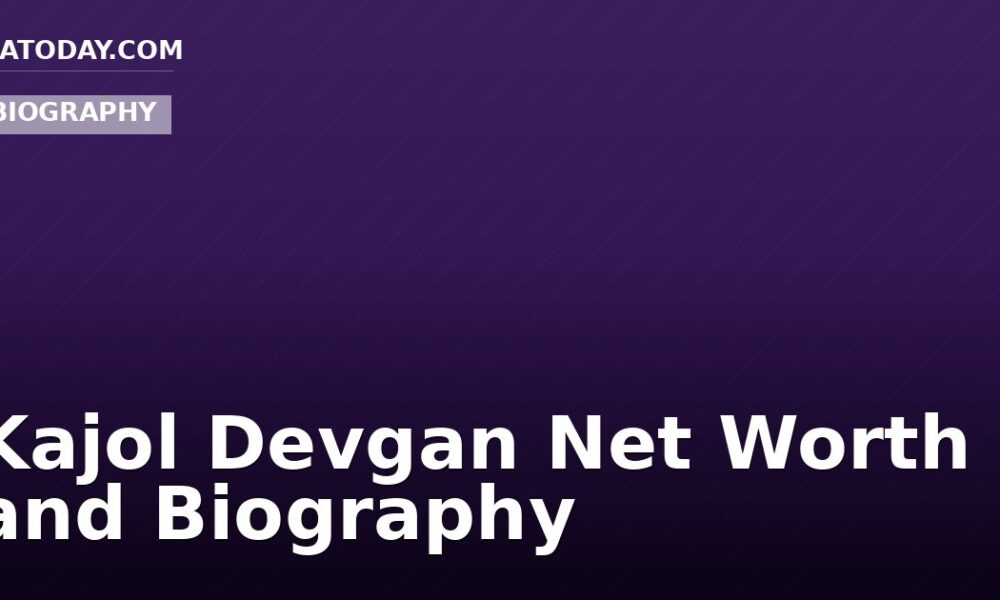 Kajol Devgan Net Worth and Biography