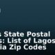 Lagos State Postal Codes: List of Lagos Nigeria Zip Codes
